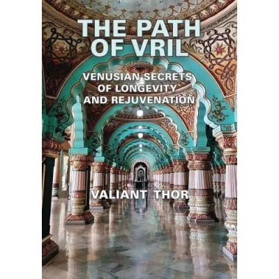 Bild av The Path of Vril: Venusian Secrets Longevity and Rejuvenation