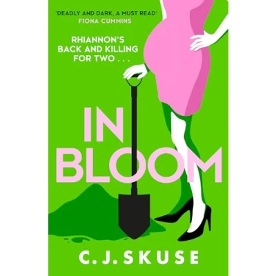 Bild av In Bloom: Now a major Sky TV series, new for 2024! The darkly funny serial killer thriller you can’t put down: Book 2