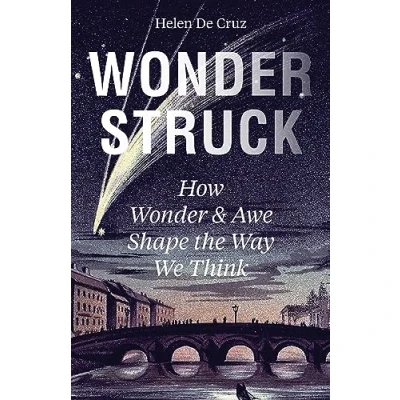 Bild av Wonderstruck: How Wonder and Awe Shape the Way We Think