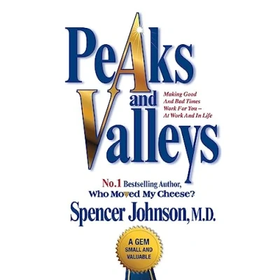 Bild av Peaks and Valleys: Making Good Bad Times Work for You At in Life