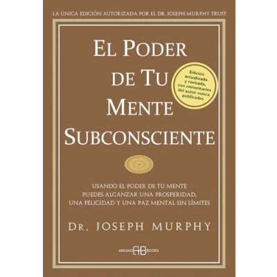 Bild av el poder de tu mente subconsciente: Usando puedes alcanzar una prosperidad, felicidad y paz mental sin límites