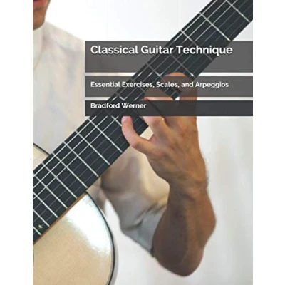 Bild av Classical Guitar Technique: Essential Exercises, Scales, and Arpeggios