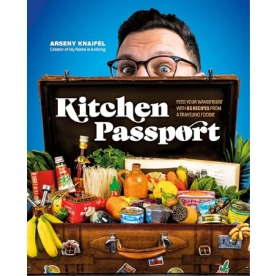 Bild av Kitchen Passport: Feed Your Wanderlust with 85 Recipes from a Traveling Foodie