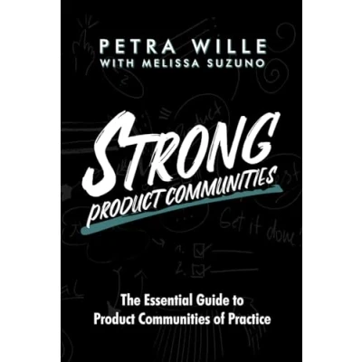 Bild av STRONG Product Communities: The Essential Guide to Communities of Practice