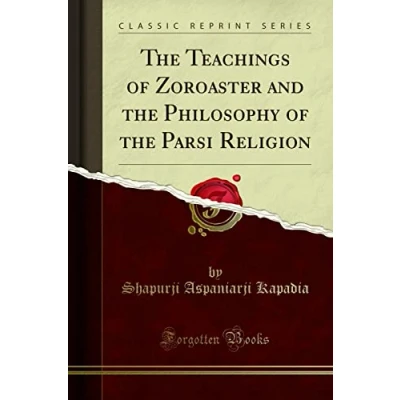 Bild av the Teachings of Zoroaster and Philosophy Parsi Religion (Classic Reprint)