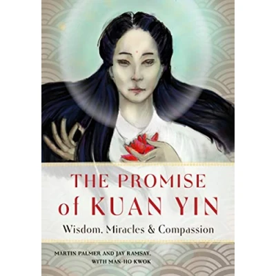 Bild av The Promise of Kuan Yin: Wisdom, Miracles &amp; Compassion