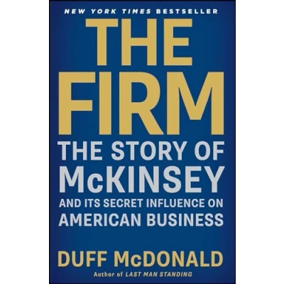 Bild av The Firm: Story of McKinsey and Its Secret Influence on American Business