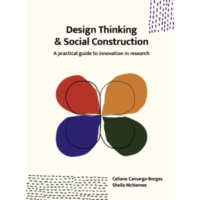 Bild av Design Thinking and Social Construction: A Practical Guide to Innovation in Research