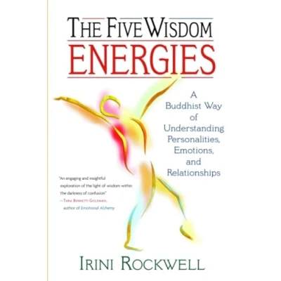 Bild av The Five Wisdom Energies: A Buddhist Way of Understanding Personality, Emotions, and Relationships