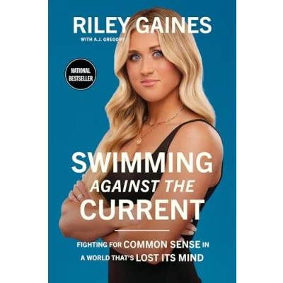 Bild av Swimming Against the Current: Fighting for Common Sense in a World That’s Lost its Mind