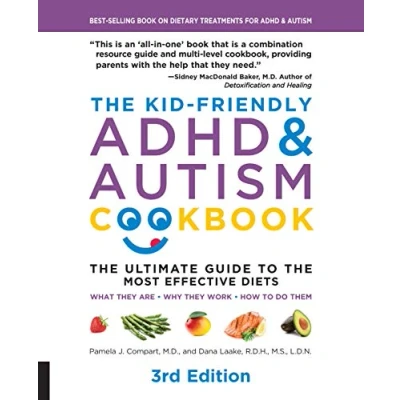Bild av the Kid Friendly ADHD &amp; Autism Cookbook, 3rd edition: Ultimate Guide to Most Effective Diets What they are Why work How do them