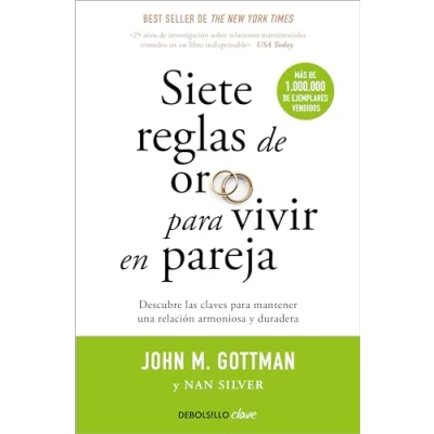 Bild av Siete reglas de oro para vivir en pareja: Un estudio exhaustivo sobre las relaciones y la convivencia / The Seven Principles for Making Marriage Work