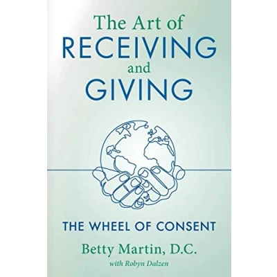 Bild av The Art of Receiving and Giving: Wheel Consent