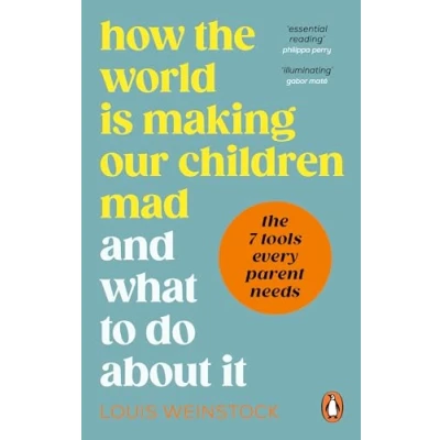 Bild av How the World is Making Our Children Mad and What to Do About It