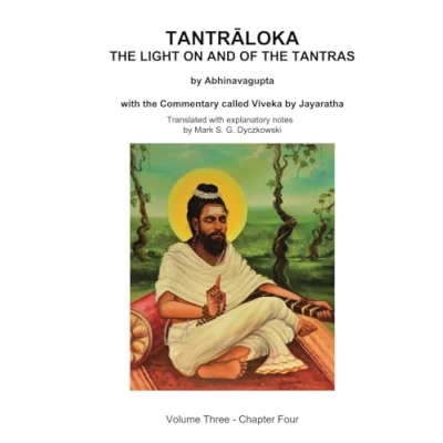 Bild av TANTRALOKA the LIGHT ON AND OF TANTRAS Volume THREE: Three Chapter Four, with Commentary called Viveka by Jayaratha, Translated extensive explanatory notes