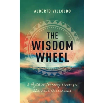 Bild av the Wisdom Wheel: A Mythic Journey through Four Directions