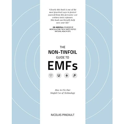 Bild av The Non Tinfoil Guide to EMFs: How Fix Our Stupid Use of Technology
