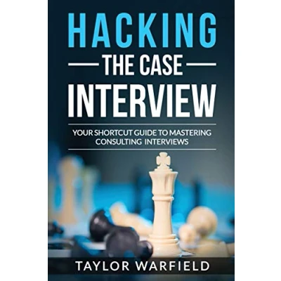 Bild av Hacking the Case Interview: Your Shortcut Guide to Mastering Consulting Interviews
