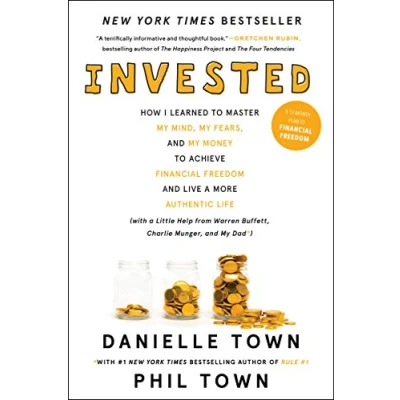 Bild av Invested: How I Learned to Master My Mind, Fears, and Money Achieve Financial Freedom Live a More Authentic Life (with Little Help from Warren Buffett, Charlie Munger, Dad)