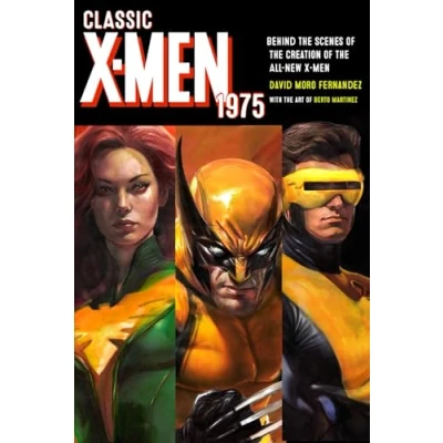 Bild av Classic X Men 1975: Behind the Scenes of Creation All New