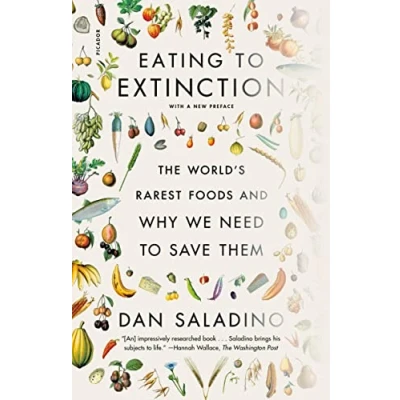 Bild av Eating to Extinction: The World’s Rarest Foods and Why We Need Save Them