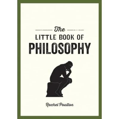 Bild av the Little Book of Philosophy: An Introduction to Key Thinkers and Theories You Need Know