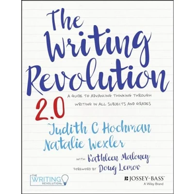 Bild av The Writing Revolution 2.0: A Guide to Advancing Thinking Through in All Subjects and Grades