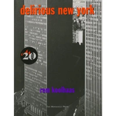Bild av Delirious New York: A Retroactive Manifesto for Manhattan
