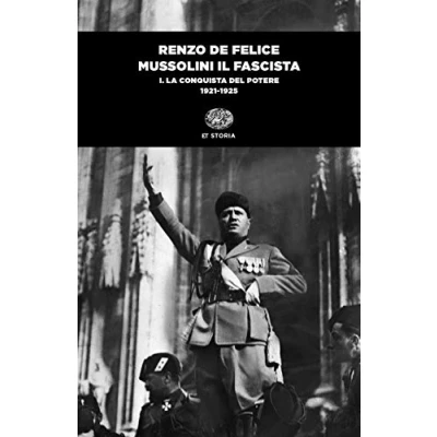 Bild av Mussolini il fascista. La conquista del potere (1921 1925) (Vol. 1)