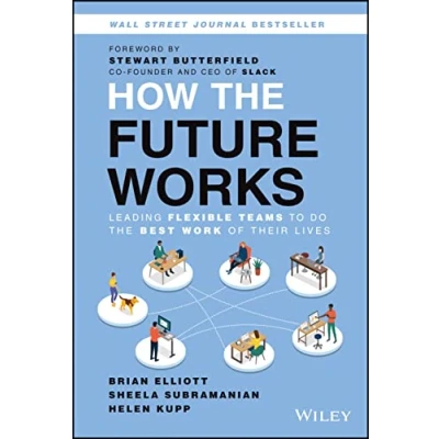Bild av How The Future Works: Leading Flexible Teams To Do Best Work of Their Lives