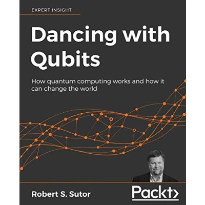 Bild av Dancing with Qubits: how quantum computing works and it can change the world