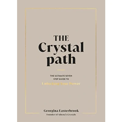 Bild av The Crystal Path: Ultimate Seven Step Guide to Unlocking Your Power with Healing