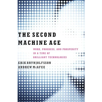 Bild av The Second Machine Age: Work, Progress, and Prosperity in a Time of Brilliant Technologies