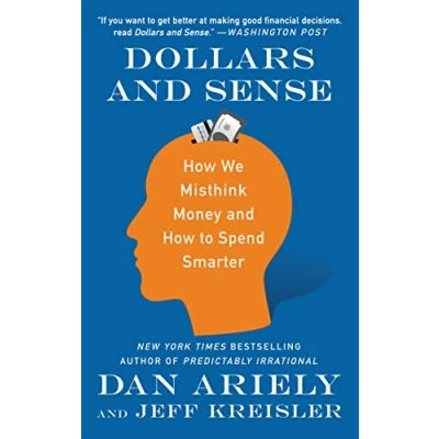 Bild av Dollars and Sense: How We Misthink Money to Spend Smarter
