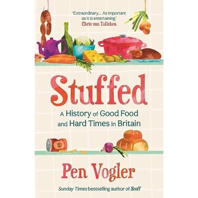 Bild av Stuffed: A History of Good Food and Hard Times in Britain