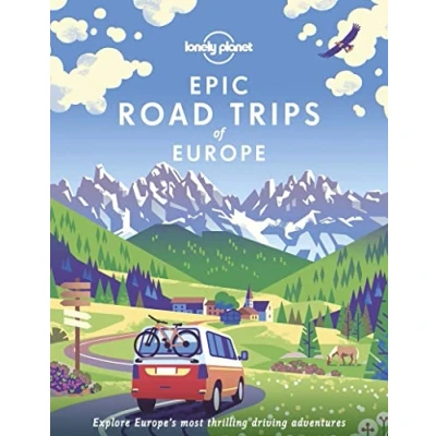 Bild av Lonely Planet Epic Road Trips of Europe: explore Europe&#039;s most thrilling driving adventures