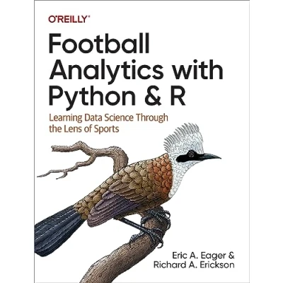 Bild av Football Analytics with Python &amp; R: Learning Data Science Through the Lens of Sports