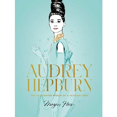 Bild av Audrey Hepburn: The Illustrated World of a Style Icon