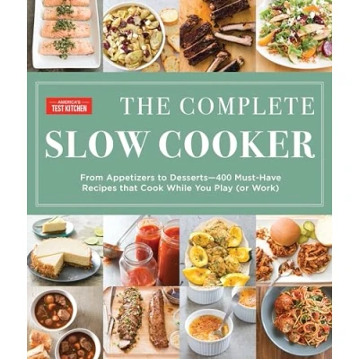 Bild av The Complete Slow Cooker: From Appetizers to Desserts 400 Must Have Recipes That Cook While You Play (or Work)