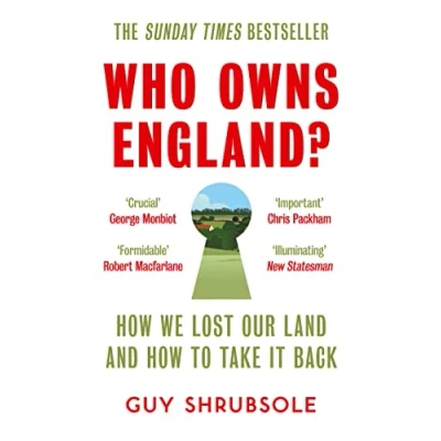 Bild av Who Owns England?: How We Lost Our Land and to Take It Back