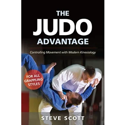 Bild av The Judo Advantage: Controlling Movement with Modern Kinesiology. For All Grappling Styles