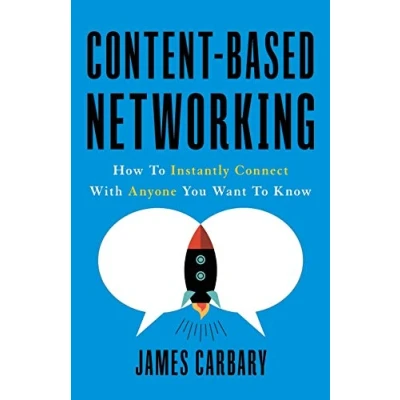 Bild av Content Based Networking: How to Instantly Connect with Anyone You Want Know