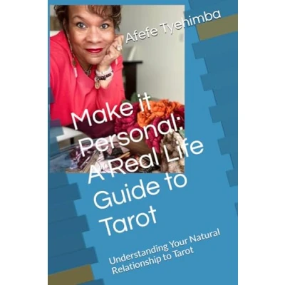 Bild av Make it Personal: A Real Life Guide to Tarot: Understanding Your Natural Relationship Tarot