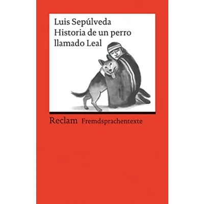 Bild av Historia de un perro llamado Leal: Spanischer Text mit deutschen Worterklärungen. Niveau A2 B1 (GER): 14133