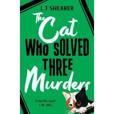 Bild av The Cat Who Solved Three Murders: A Comforting Cosy Mystery