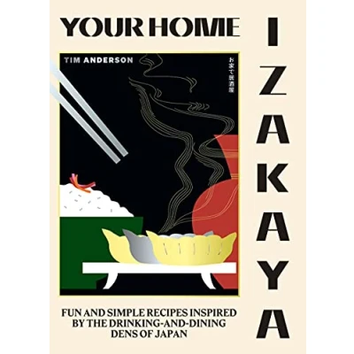 Bild av Your Home Izakaya: Quick and easy Japanese food, perfect for entertaining