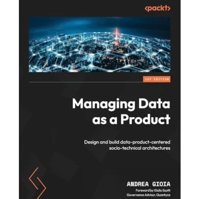 Bild av Managing data as a Product: Design and build product centered socio technical architectures