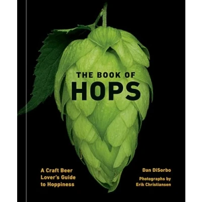 Bild av The Book of Hops: A Craft Beer Lover&#039;s Guide to Hoppiness