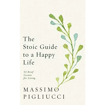 Bild av The Stoic Guide to a Happy Life: 53 Brief Lessons for Living
