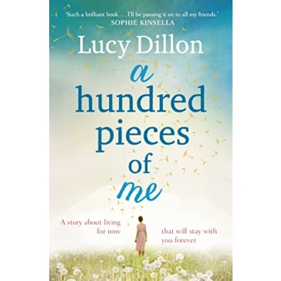 Bild av A Hundred Pieces of Me: An emotional and heart warming story about living for now that will stay with you forever
